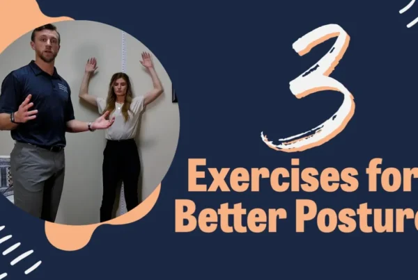 3 Exercises for Better Posture Chiropractor for Posture in Boulder, CO